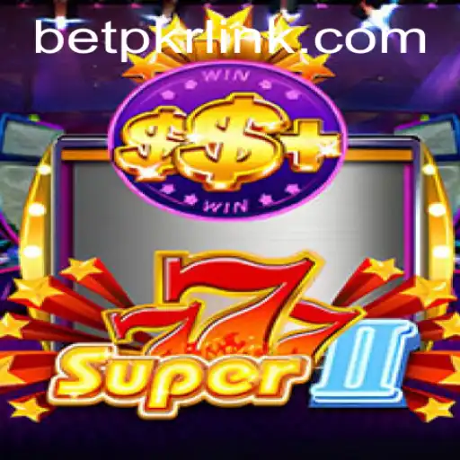 Discover the Thrilling World of Super777II: A Betting Adventure with BetPKR